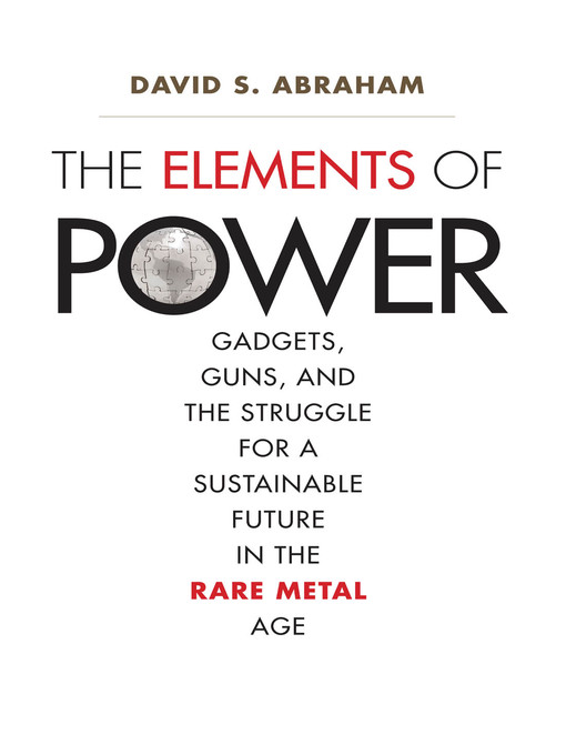 Title details for The Elements of Power by David S. Abraham - Available